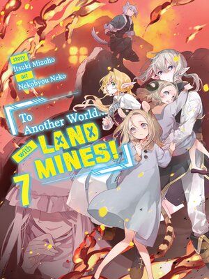 cover image of To Another World... with Land Mines! Volume 7